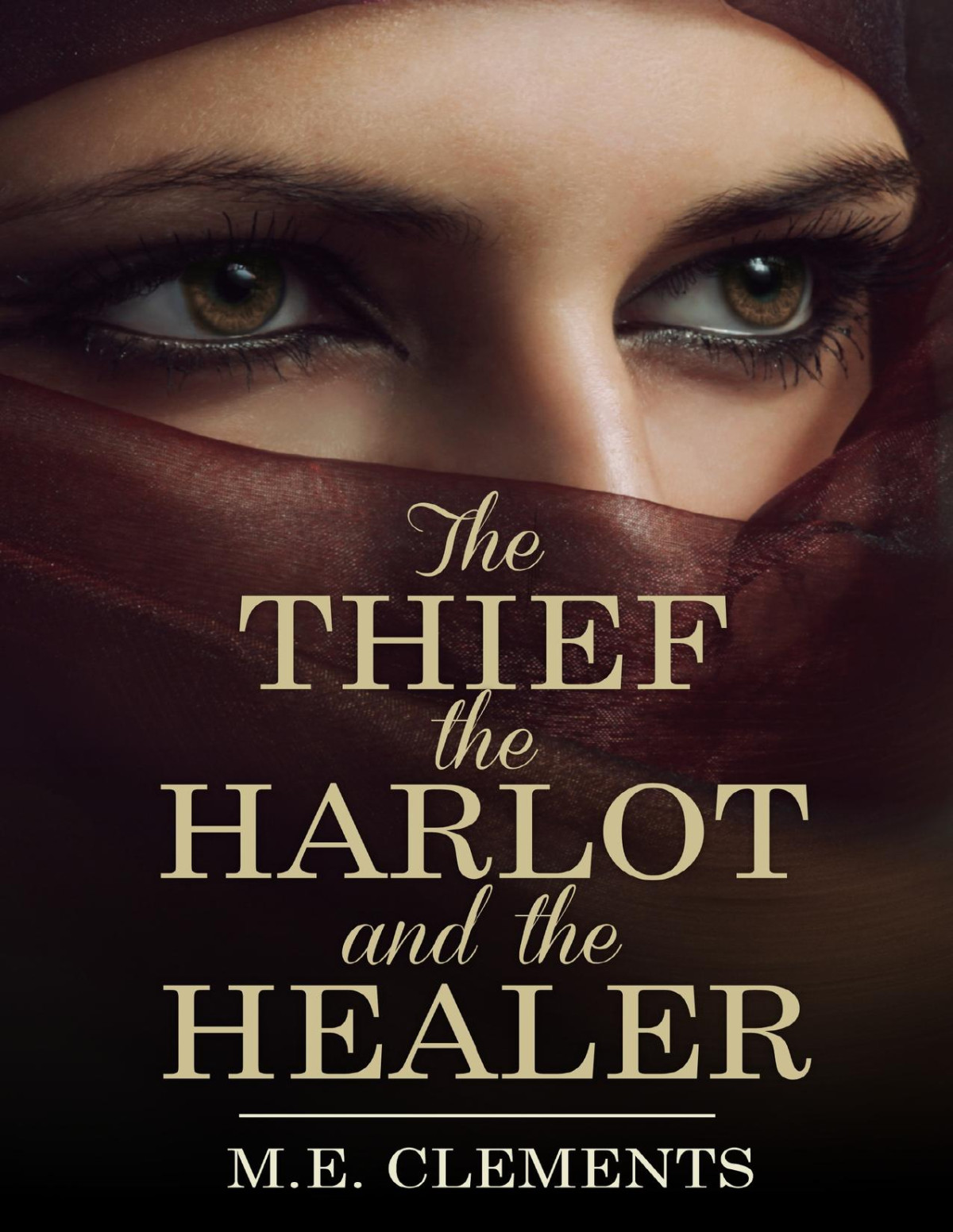 The Thief The Harlot And The Healer Me Clements