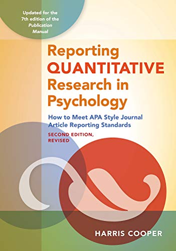 Reporting Quantitative Research In Psychology How To Meet Apa Style Journal Article Reporting Standards Second Edition Revised 2020 Second Edition Revised Cooper Phd