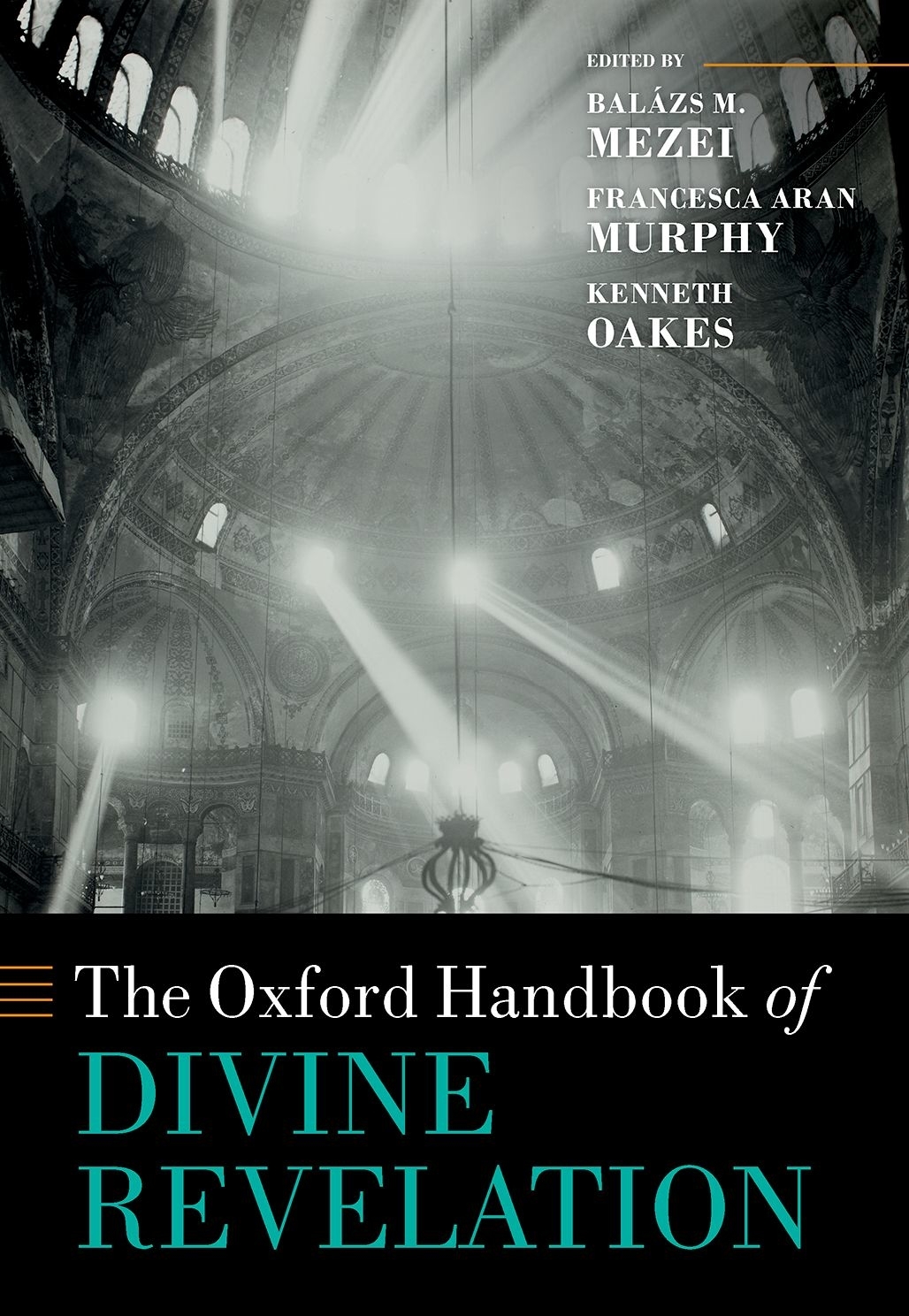 The Oxford Handbook Of Divine Revelation Balzs M Mezeifrancesca Aran Murphykenneth Oakes Francesca Aran Murphy Kenneth Oakes