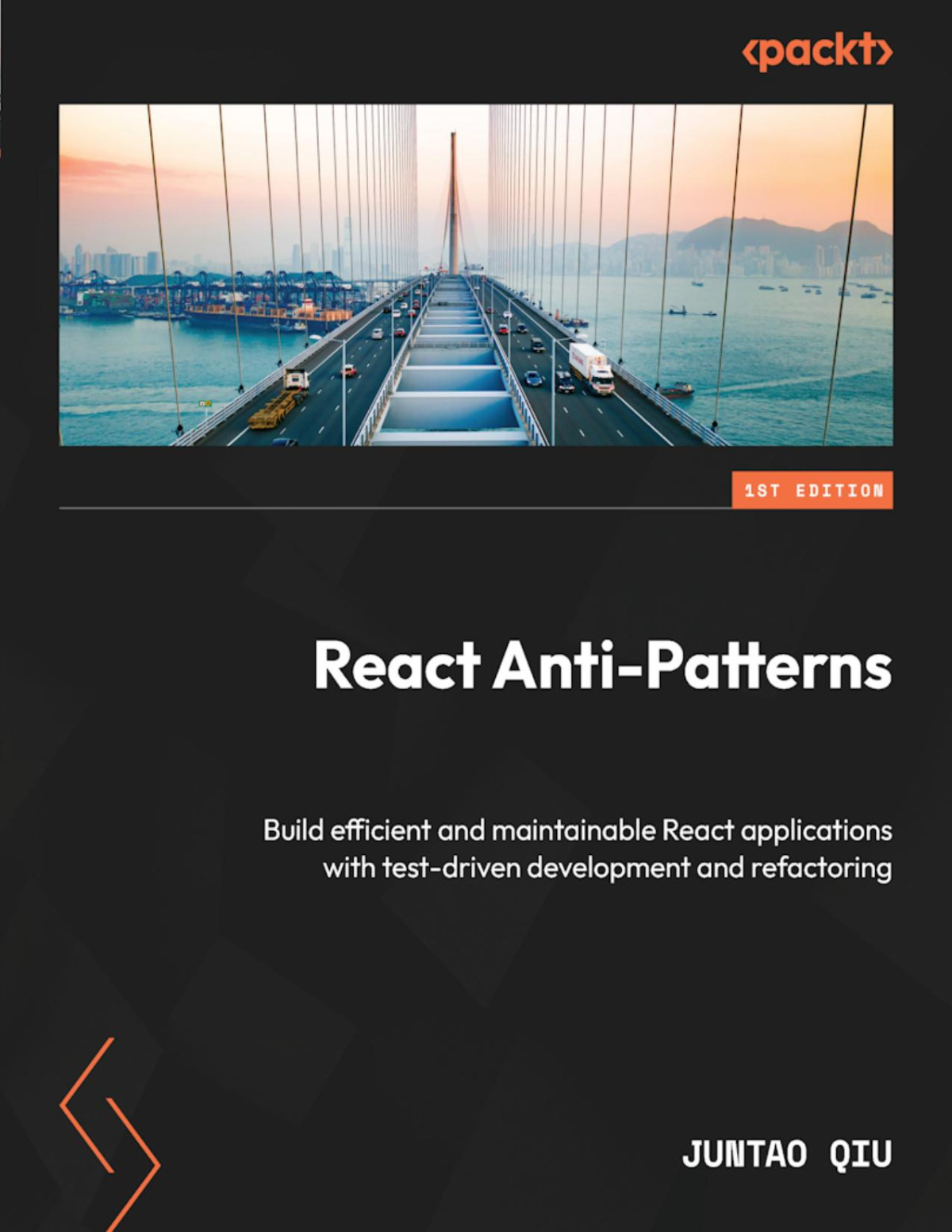 React Antipatterns Build Efficient And Maintainable React Applications With Testdriven Development And Refactoring Juntao Qiu
