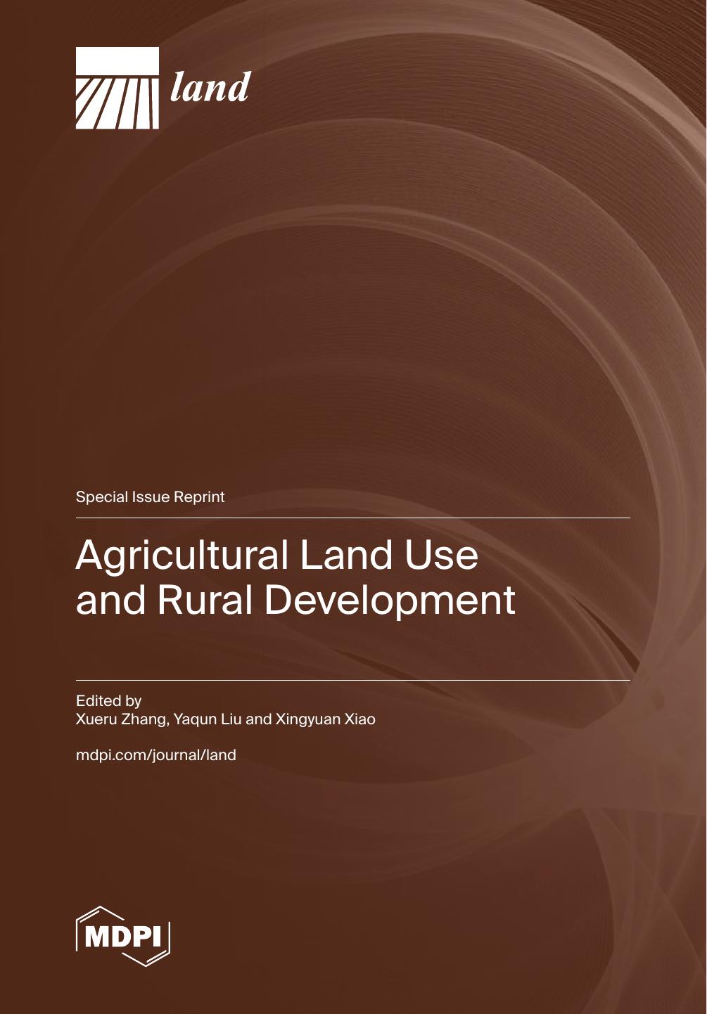 Agricultural Land Use And Rural Development Xueru Zhang Yaqun Liu