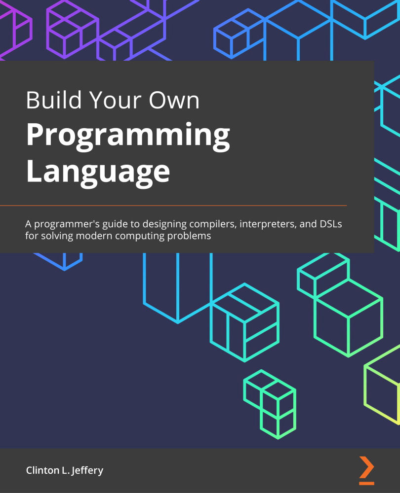 Build Your Own Programming Language Clinton L Jeffery