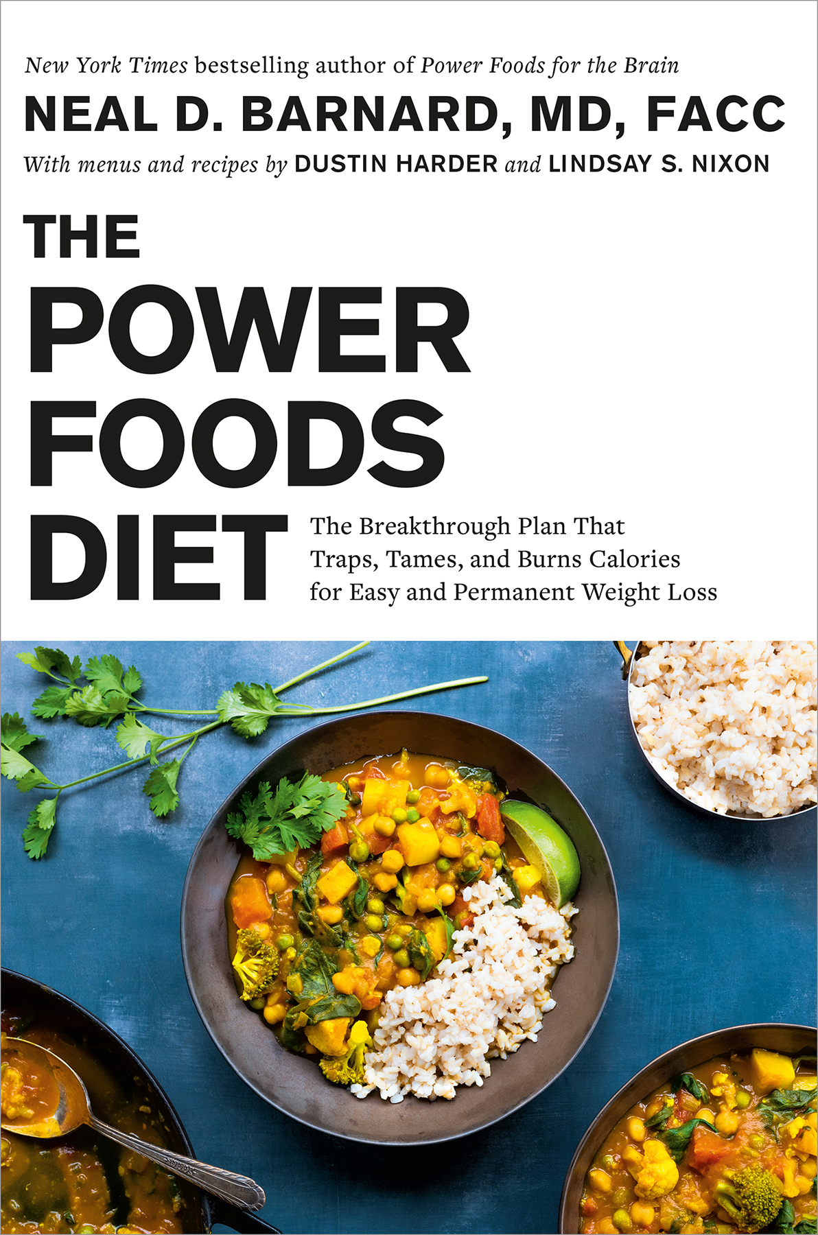 The Power Foods Diet The Breakthrough Plan That Traps Tames And Burns Calories For Easy And Permanent Weight Loss Neal Barnard