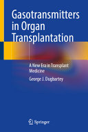 Gasotransmitters In Organ Transplantation George J Dugbartey