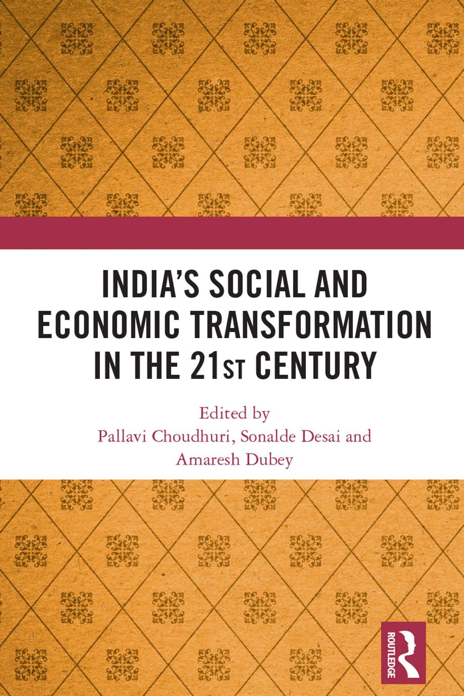Indias Social And Economic Transformation In The 21st Century Pallavi Choudhuri Sonalde Desai Amaresh Dubey