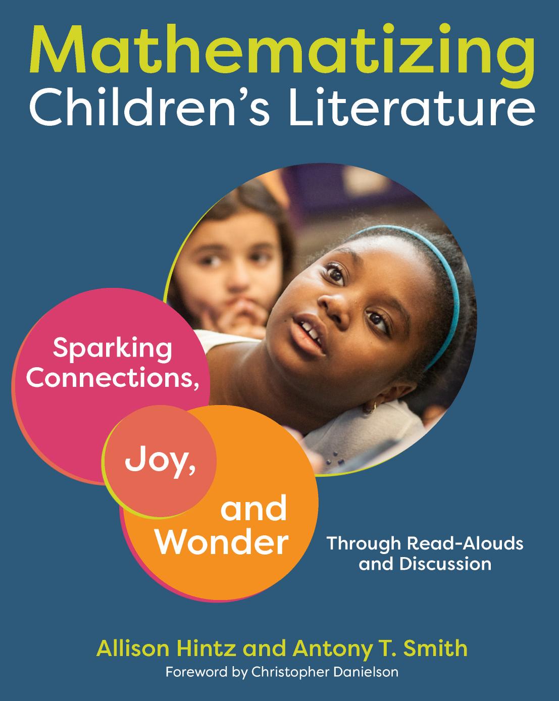Mathematizing Childrens Literature Sparking Connections Joy And Wonder Through Readalouds And Discussion 1st Allison Hintz