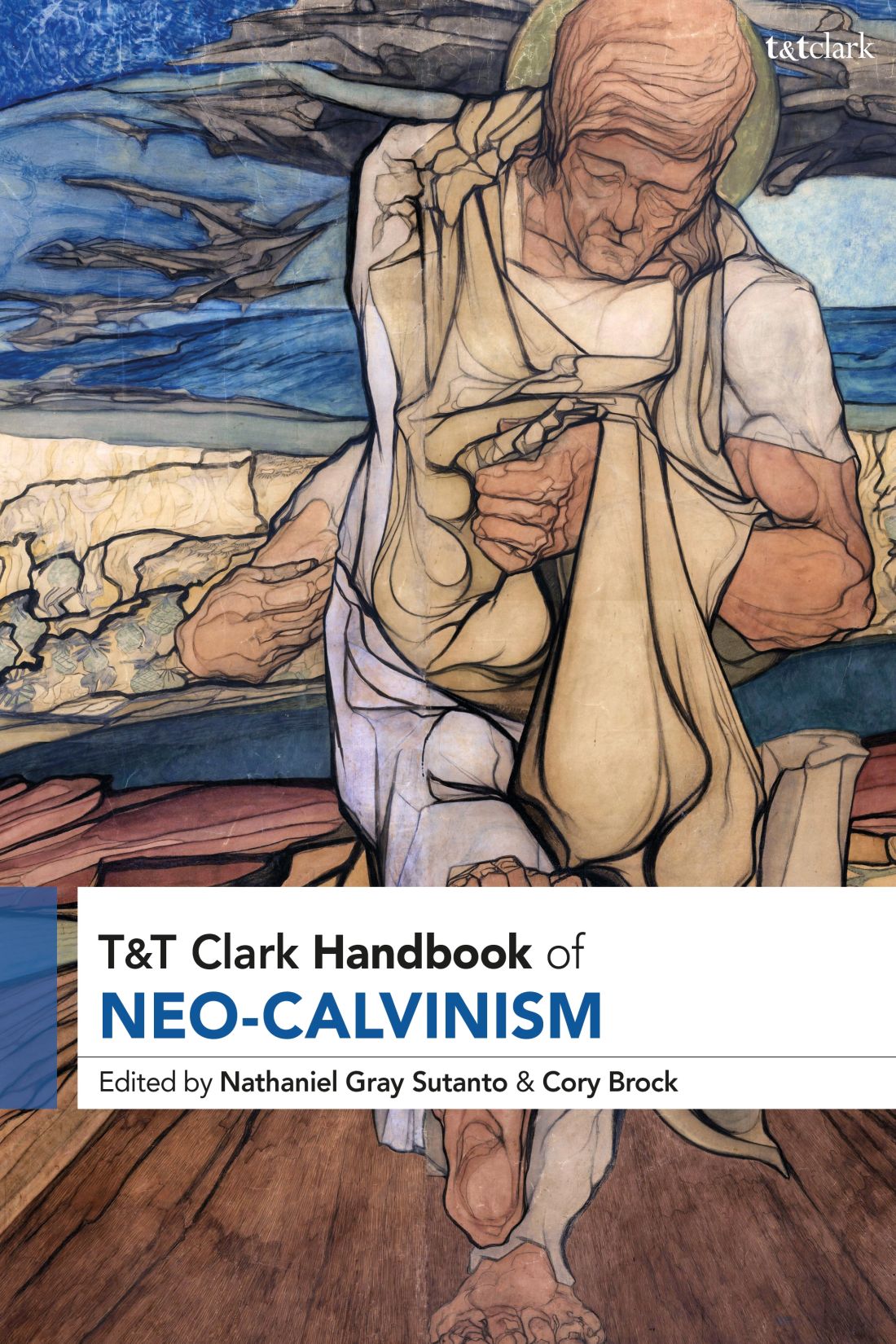 Tt Clark Handbook Of Neocalvinism Nathaniel Gray Sutantocory Brock