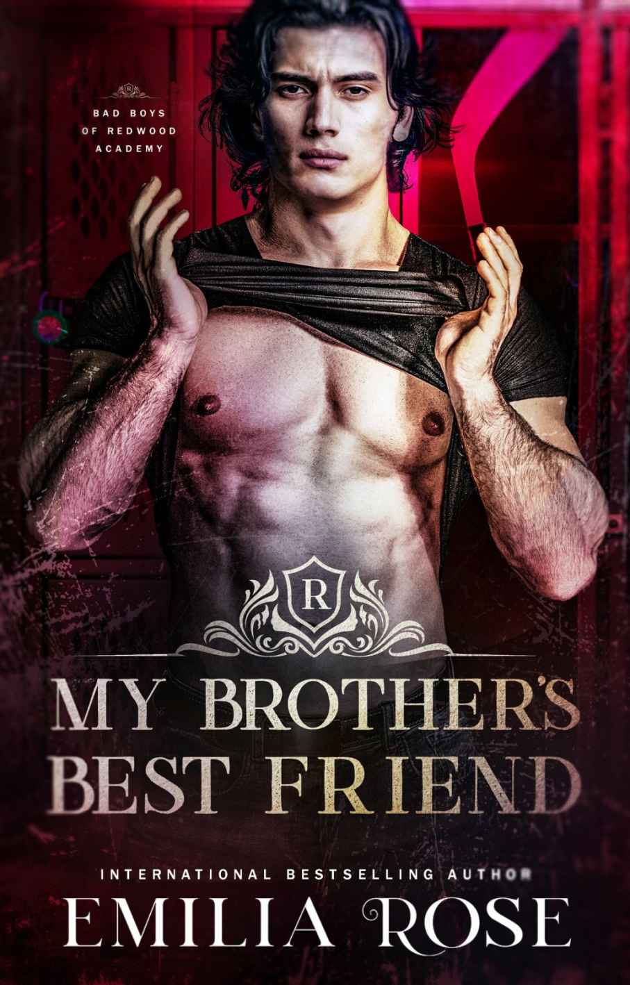 My Brothers Best Friend A Steamy Academy Romance Bad Boys Of Redwood Academy Emilia Rose