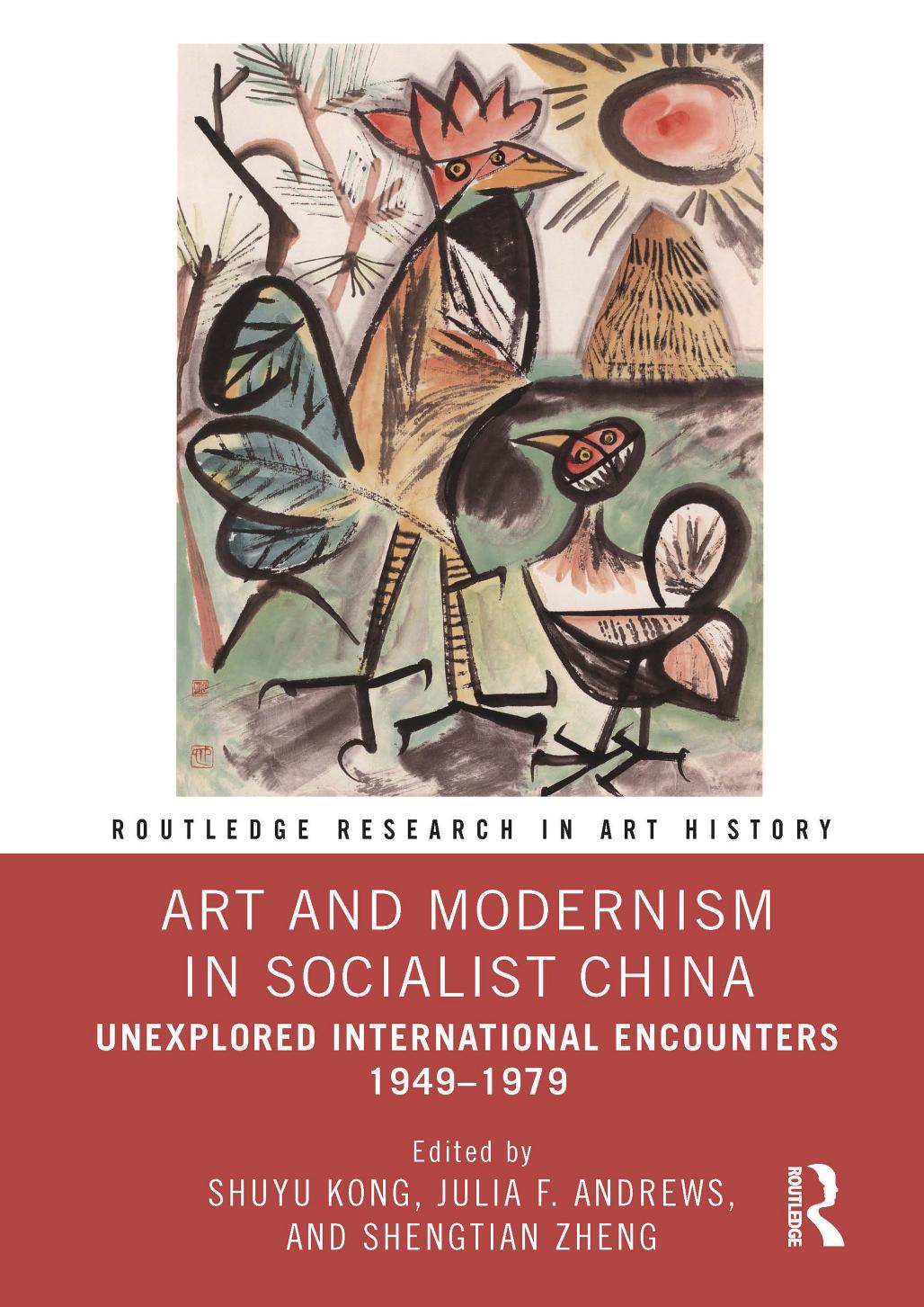 Art And Modernism In Socialist China Shuyu Kongjulia F Andrewsshengtian Zheng