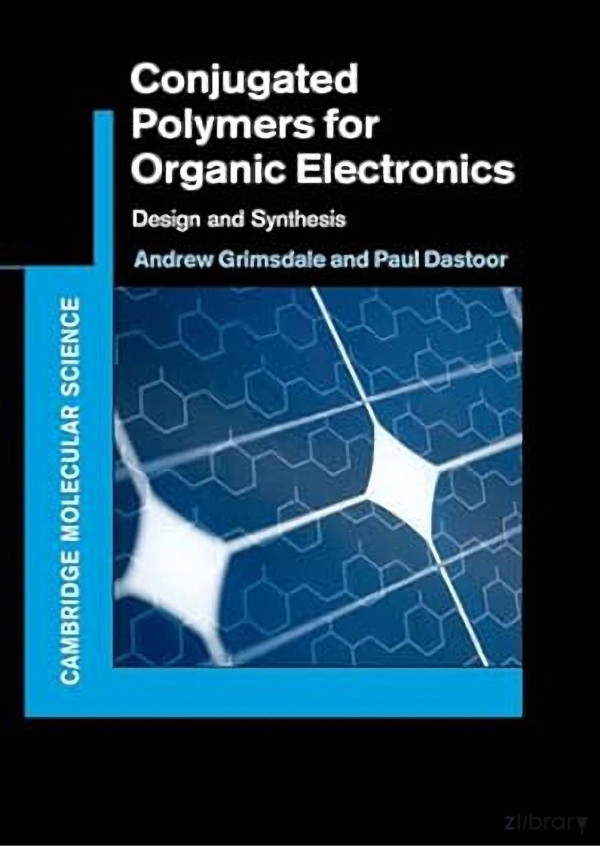 Conjugated Polymers For Organic Electronics Andrew Grimsdale