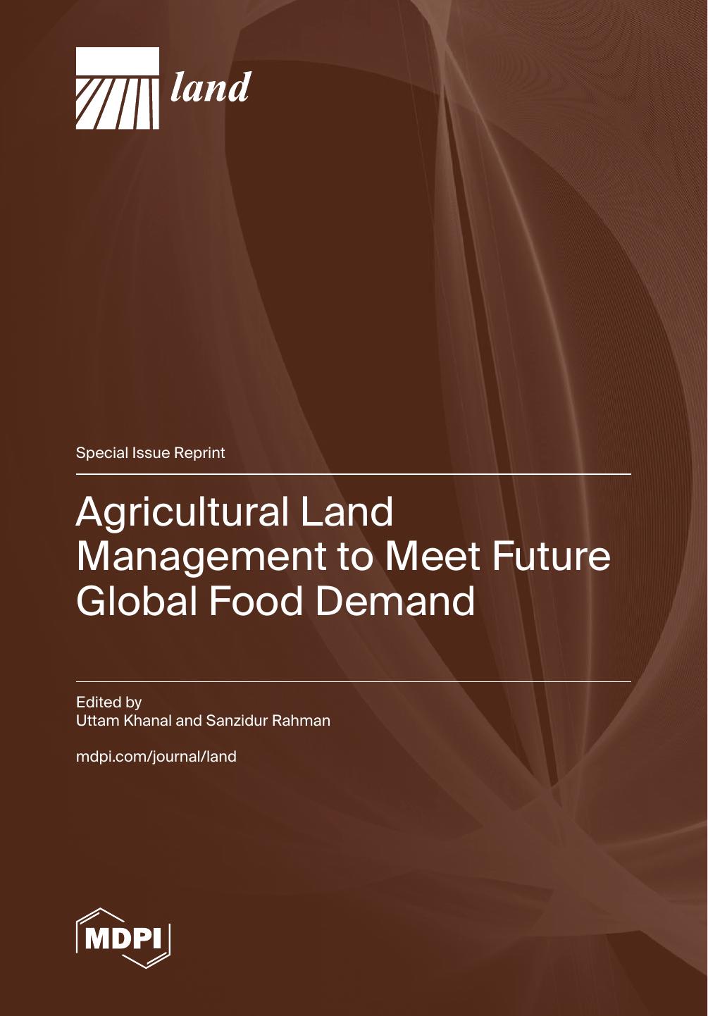 Agricultural Land Management To Meet Future Global Food Demand 1st Edition Uttam Khanal