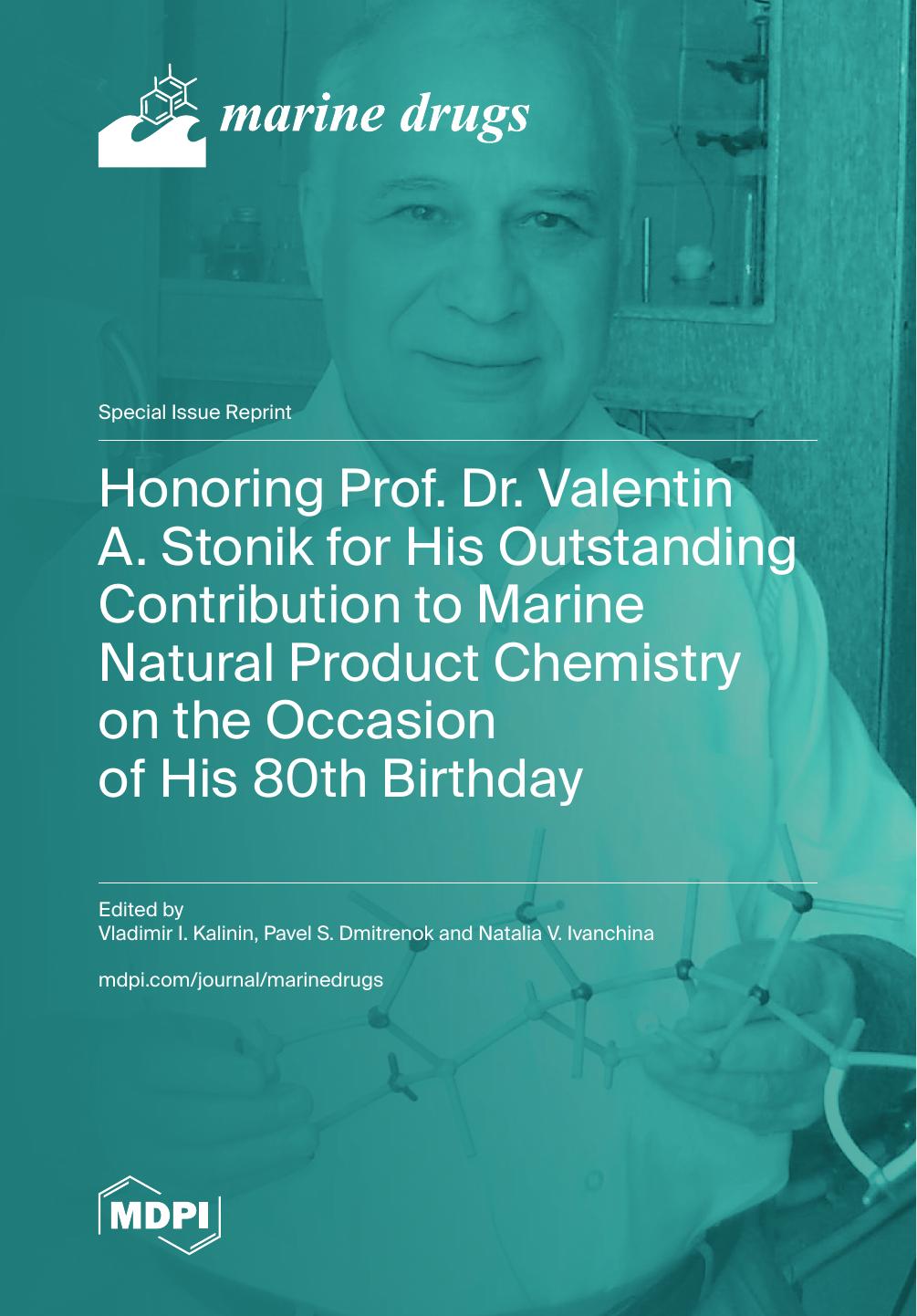 Honoring Prof Dr Valentin A Stonik For His Outstanding Contribution To Marine Natural Product Chemistry On The Occasion Of His 80th Birthday 1st Edition Vladimir I Kalinin