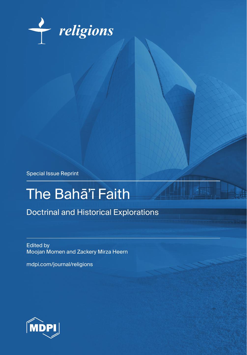 The Bah A Faith Doctrinal And Historical Explorations 1st Edition Moojan Momen