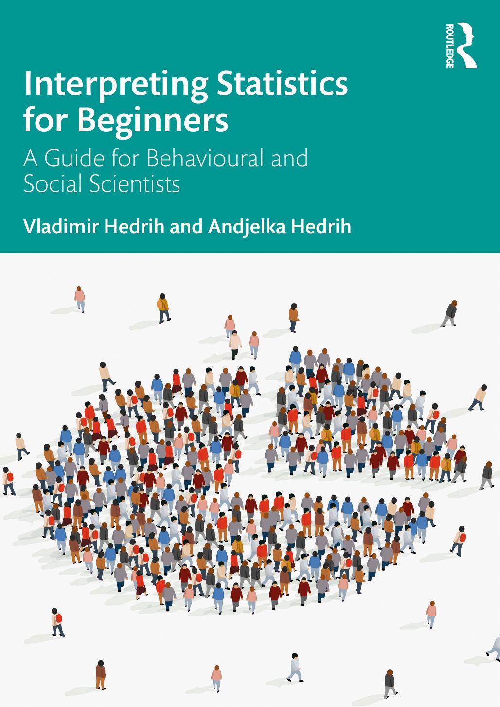 Interpreting Statistics For Beginners A Guide For Behavioural And Social Scientists 1 Hedrih Vladimir Hedrih Andjelka