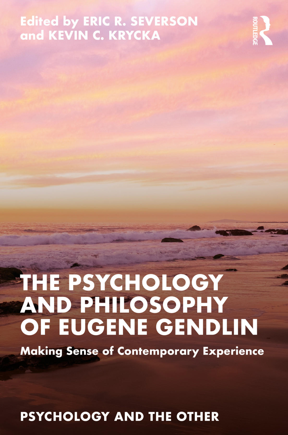 The Psychology And Philosophy Of Eugene Gendlin Unknown