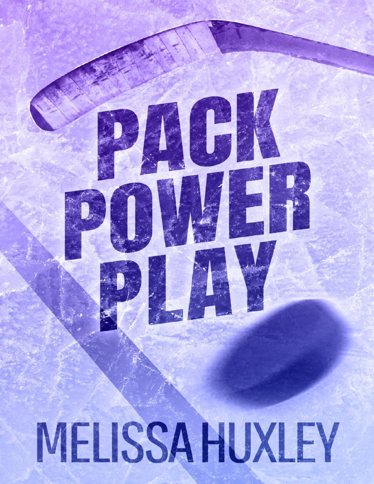 Pack Power Play Pucking Alphas Book 2 1st Edition Melissa Huxley