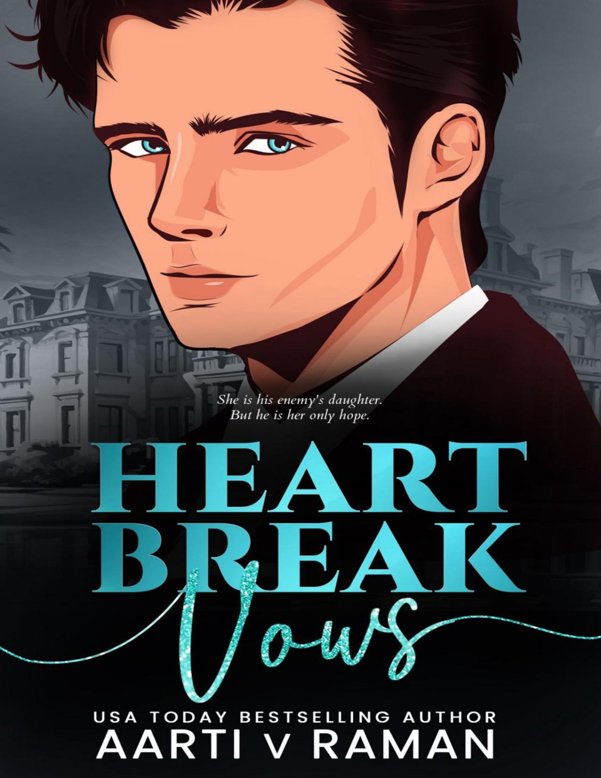 Heartbreak Vows An Enemies To Lovers Marriage Of Convenience Billionaire Romance Aarti V Raman