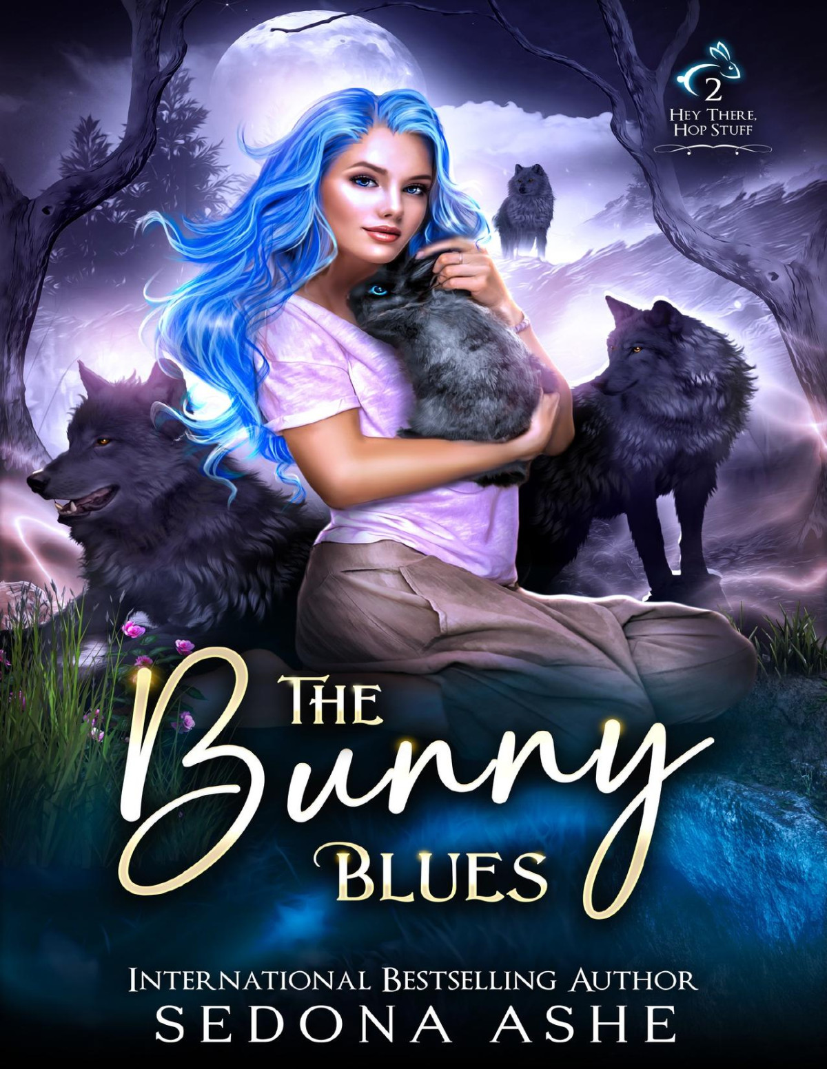 The Bunny Blues Hey There Hop Stuff 2 1st Edition Sedona Ashe