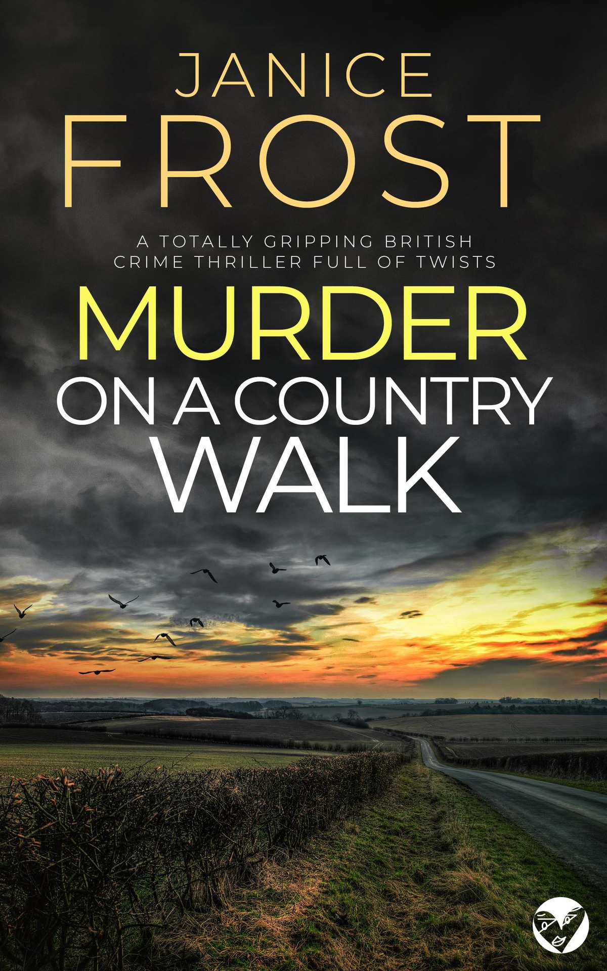 Murder On A Country Walk A Totally Gripping British Crime Thriller Full Of Twists Warwick Bell Crime Mysteries Book 4 Janice Frost