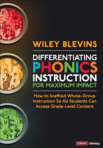 Differentiating Phonics Instruction For Maximum Impact How To Scaffold Wholegroup Instruction So All Students Can Access Gradelevel Content 1st Edition Wiley Blevins
