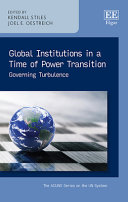 Global Institutions In A Time Of Power Transition Governing Turbulence Kendall Stiles