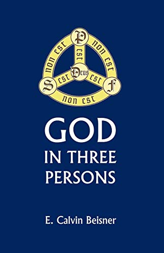 God In Three Persons E Calvin Beisner