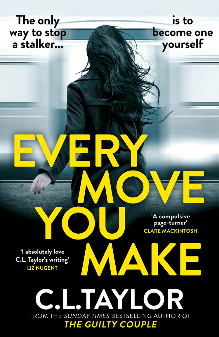 Every Move You Make Cl Taylor