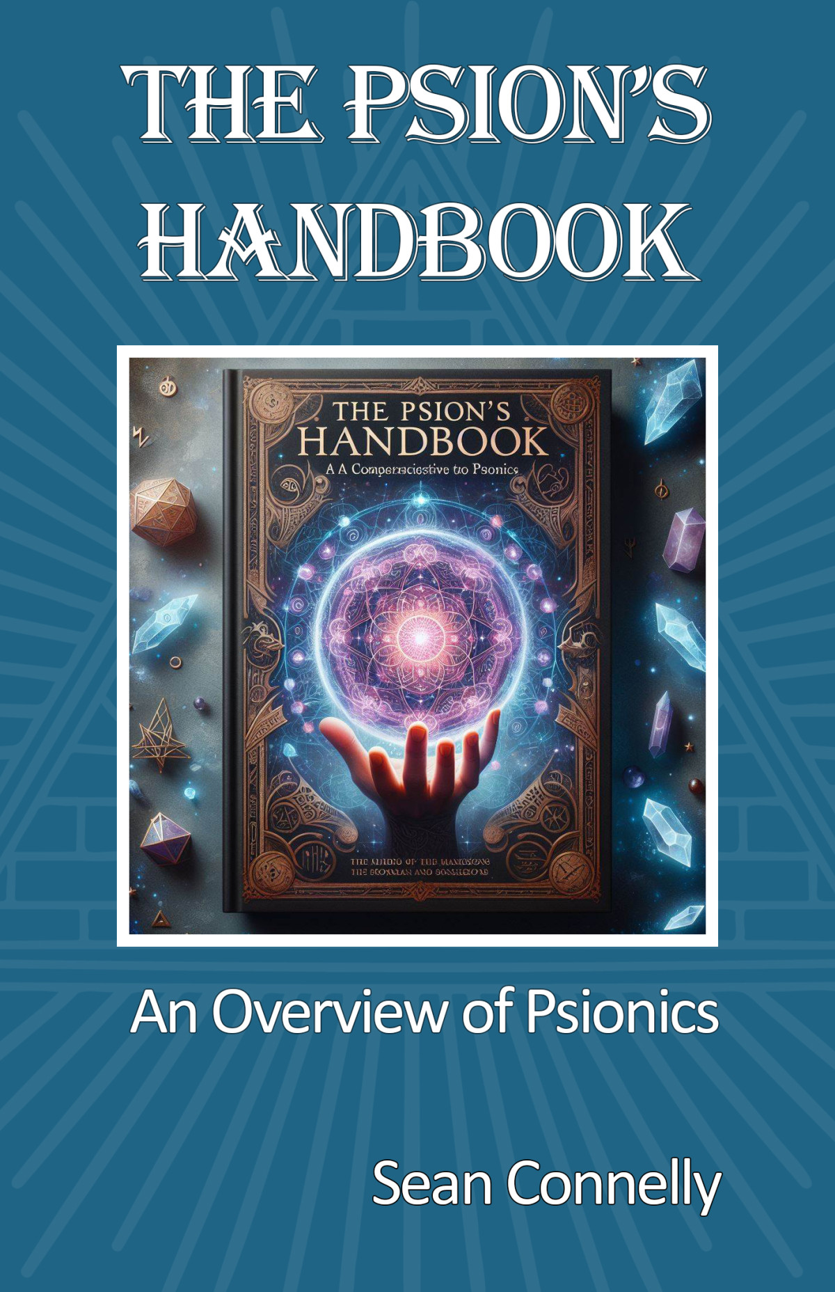 The Psions Handbook Overview Of Psionics Sean Connelly