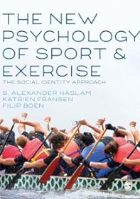 The New Psychology Of Sport And Exercise The Social Identity Approach 1st Edition S Alexander Haslam