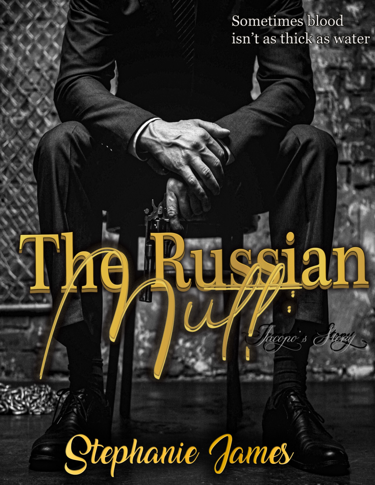 The Russian Mutt Jacopos Story Mafia Mutts Book 1 James Stephanie