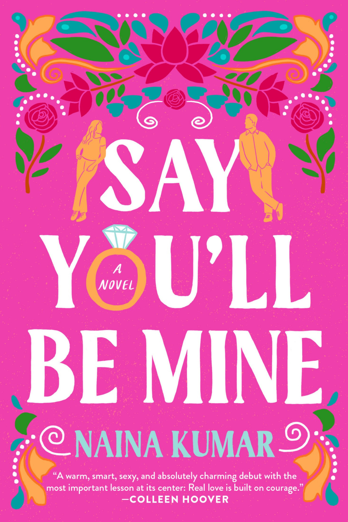Say Youll Be Mine A Novel Naina Kumar