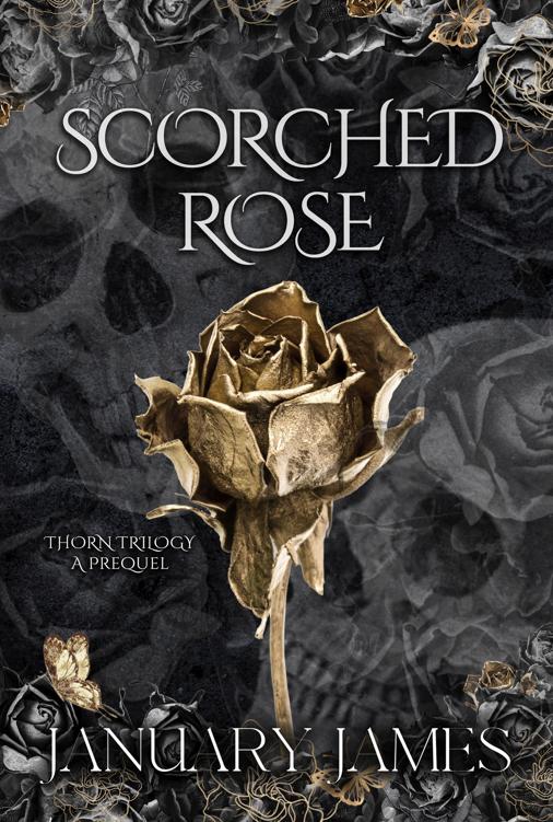 Scorched Rose A Beauty And The Beast Retelling Thorn Trilogy January James