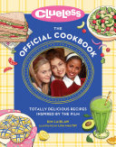 Clueless The Official Cookbook Kim Laidlaw