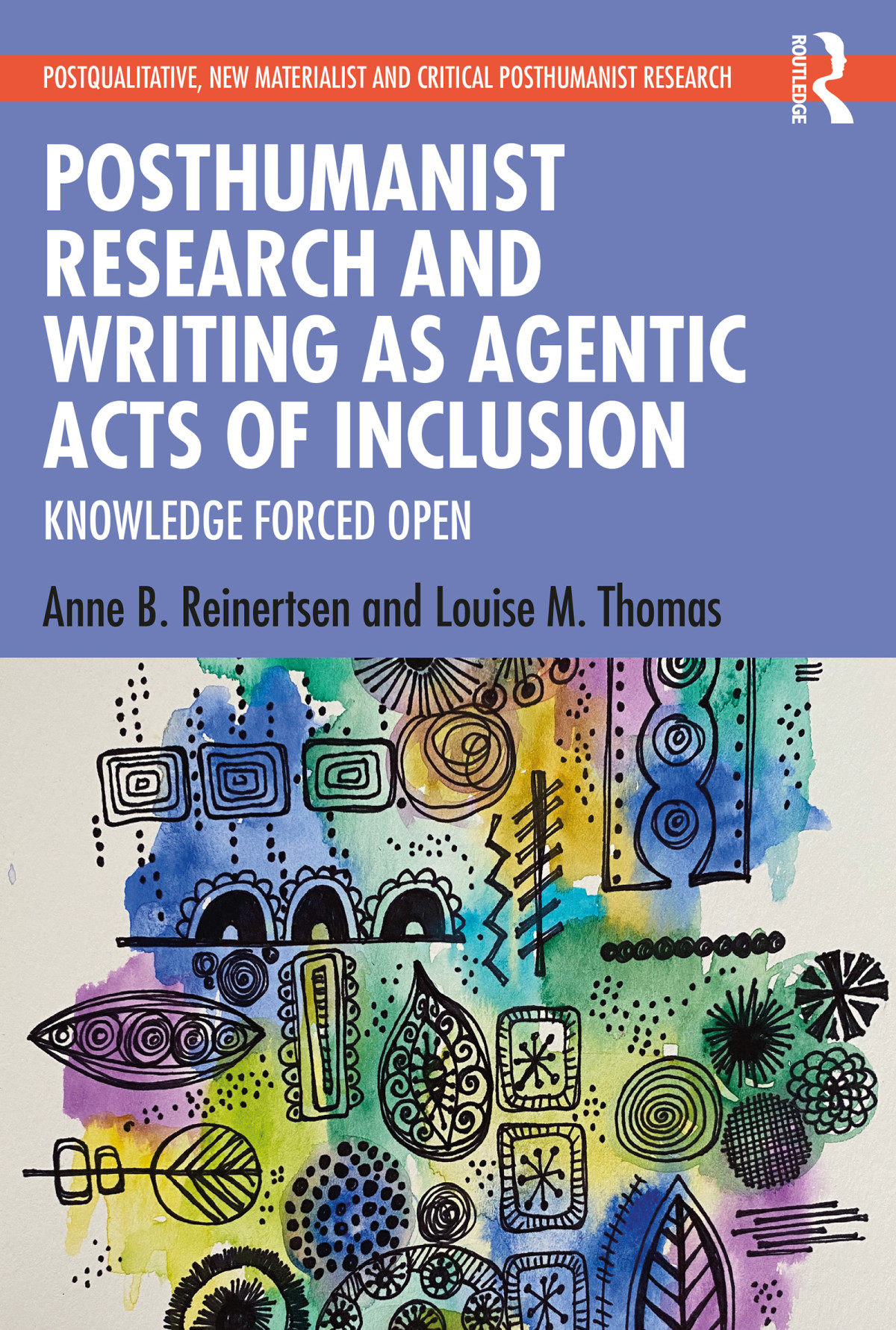 Posthumanist Research And Writing As Agentic Acts Of Inclusion Anne B Reinertsenlouise M Thomas Louise M Thomas