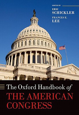 The Oxford Handbook Of The American Congress Illustrated Eric Schickler