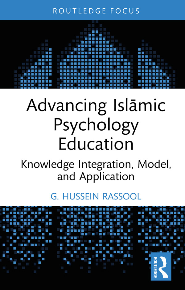 Advancing Islmic Psychology Education G Hussein Rassool
