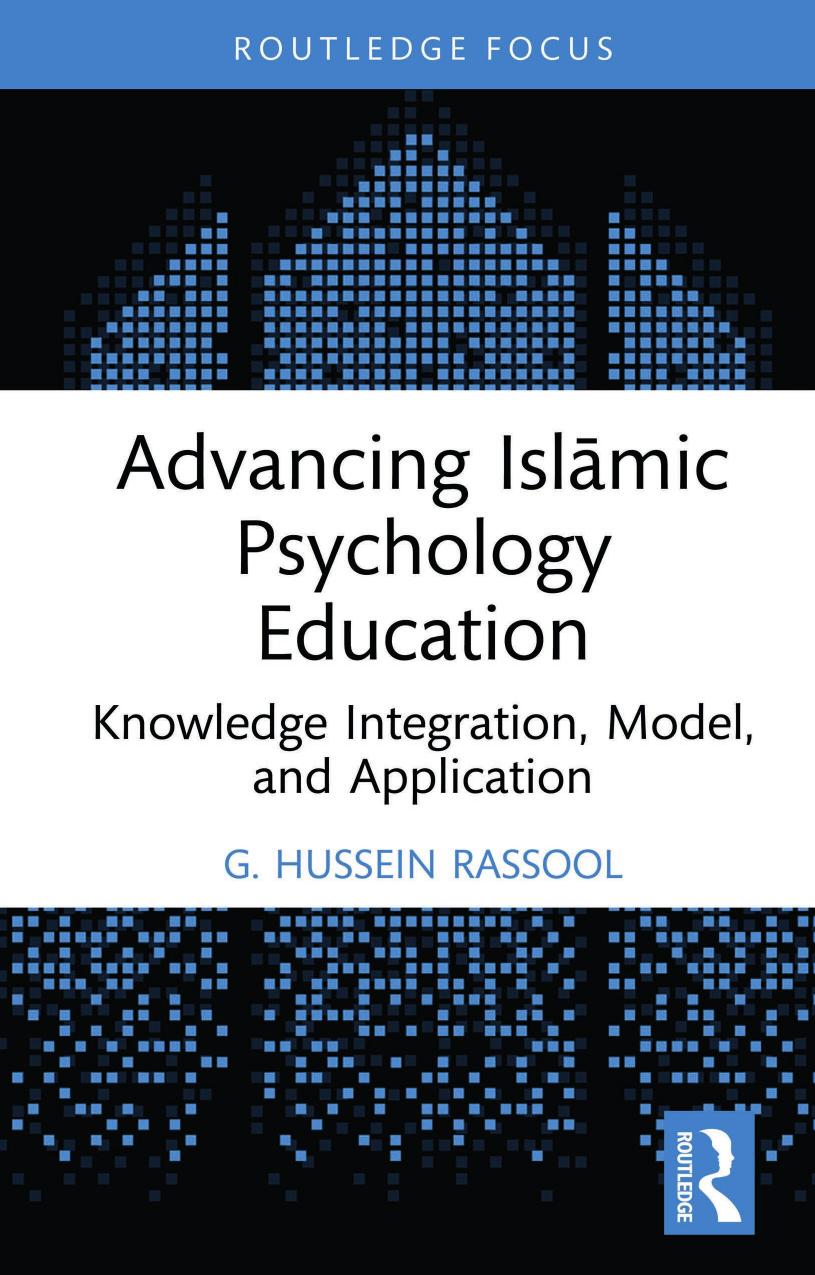 Advancing Islmic Psychology Education Knowledge Integration Model And Application G Hussein Rassool