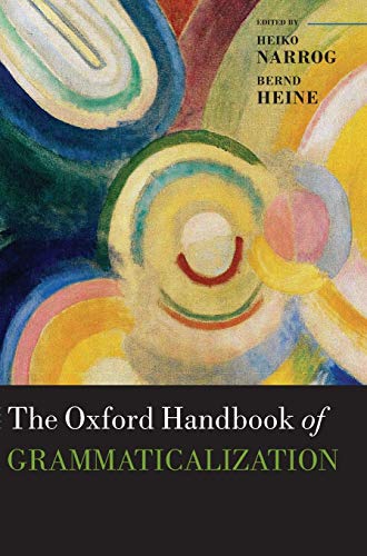 The Oxford Handbook Of Grammaticalization 1st Edition Heiko Narrog