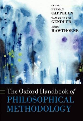 The Oxford Handbook Of Philosophical Methodology 1st Edition Herman Cappelen