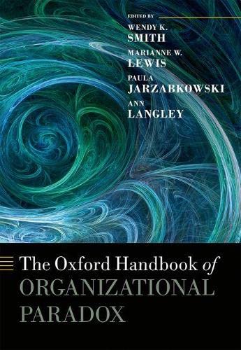 The Oxford Handbook Of Organizational Paradox Illustrated Wendy K Smith