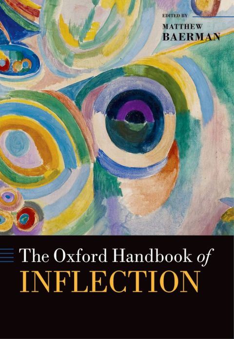 The Oxford Handbook Of Inflection Illustrated Matthew Baerman