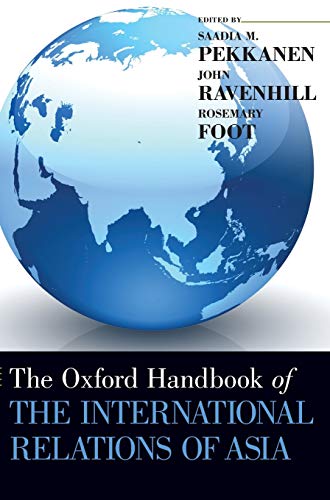 Oxford Handbook Of The International Relations Of Asia 1st Edition Saadia M Pekkanen
