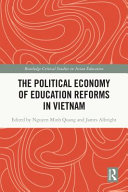 The Political Economy Of Education Reforms In Vietnam Nguyen Minh Quang