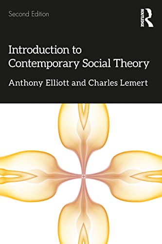 Introduction To Contemporary Social Theory 2nd Edition Anthony Elliott
