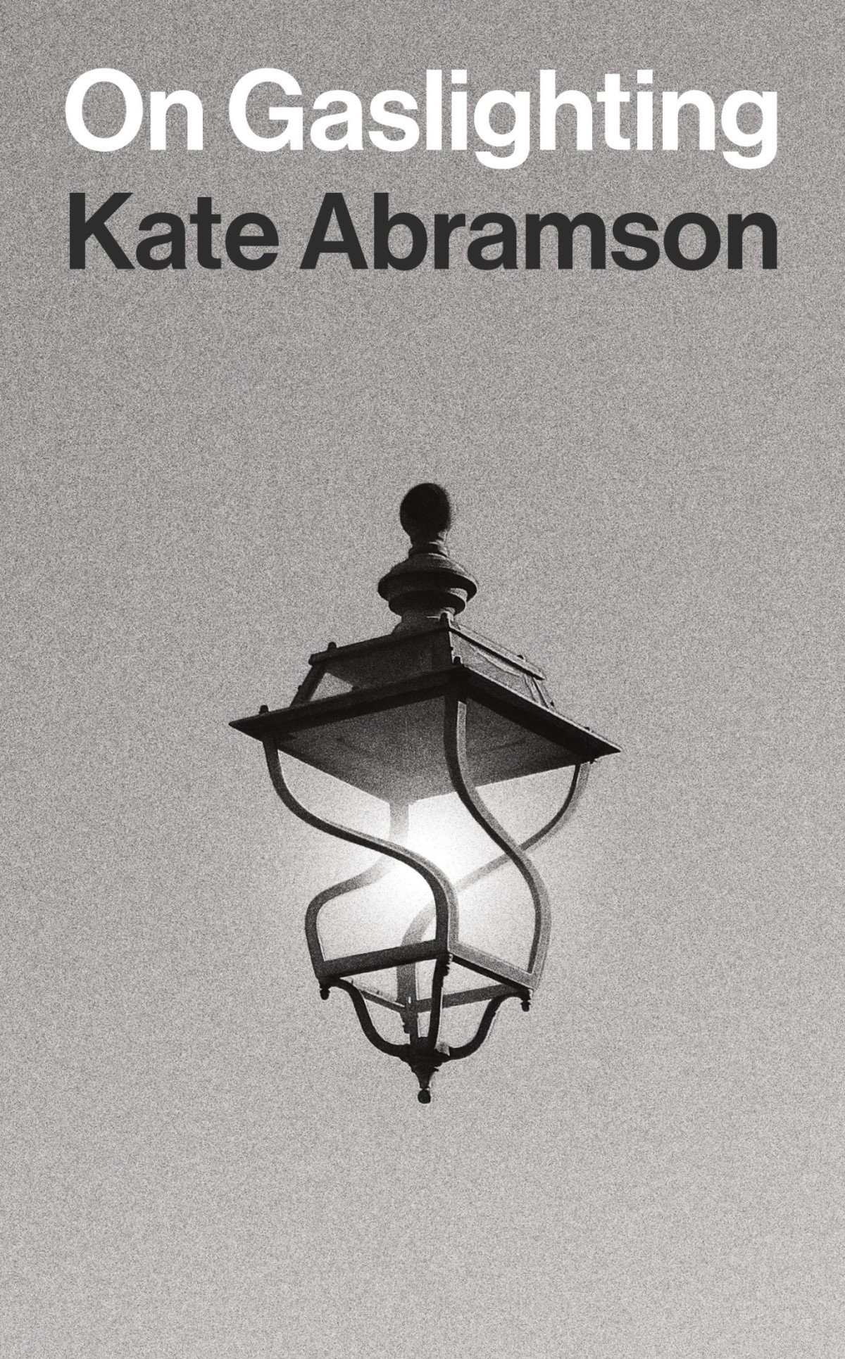 On Gaslighting Kate Abramson
