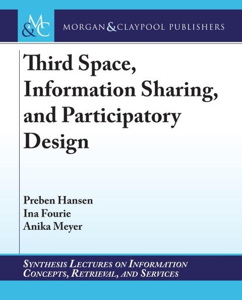 Third Space Information Sharing And Participatory Design 1st Edition Anika Meyer