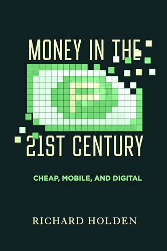 Money In The Twentyfirst Century Cheap Mobile And Digital 1st Edition Richard Holden