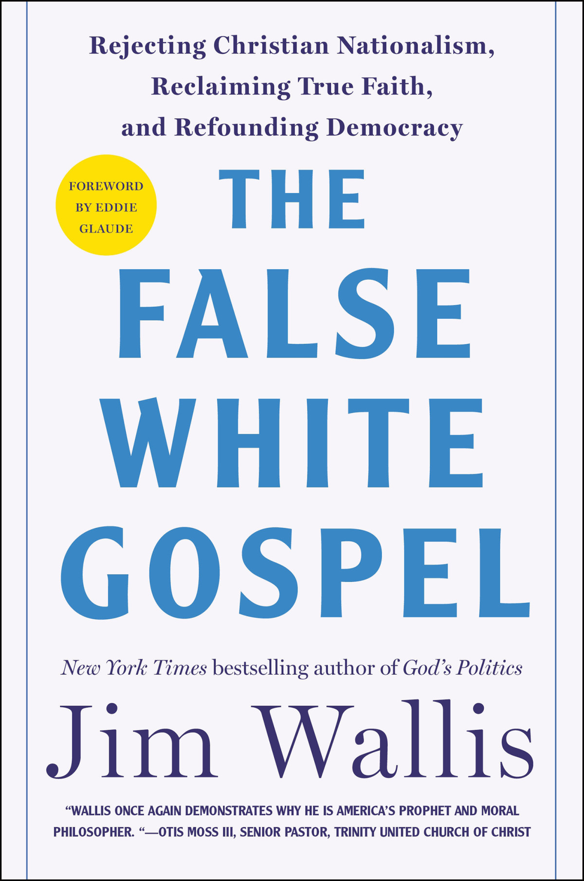 The False White Gospel 1st Edition Jim Wallis