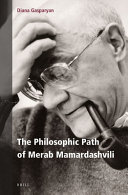 The Philosophic Path Of Merab Mamardashvili Diana Gasparyan