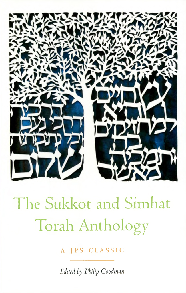 The Sukkot And Simhat Torah Anthology Goodman Philip